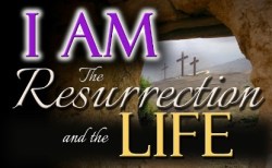 I-Am-the-Resurrection-and-the-Life